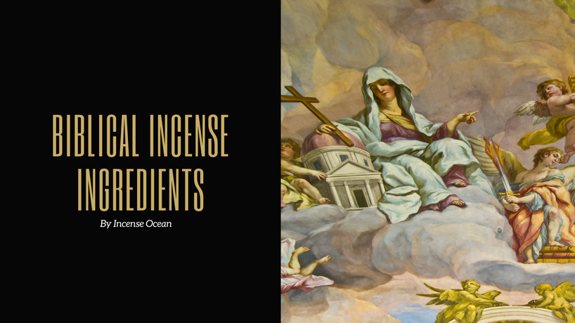 Biblical Incense Ingredients - incenseocean